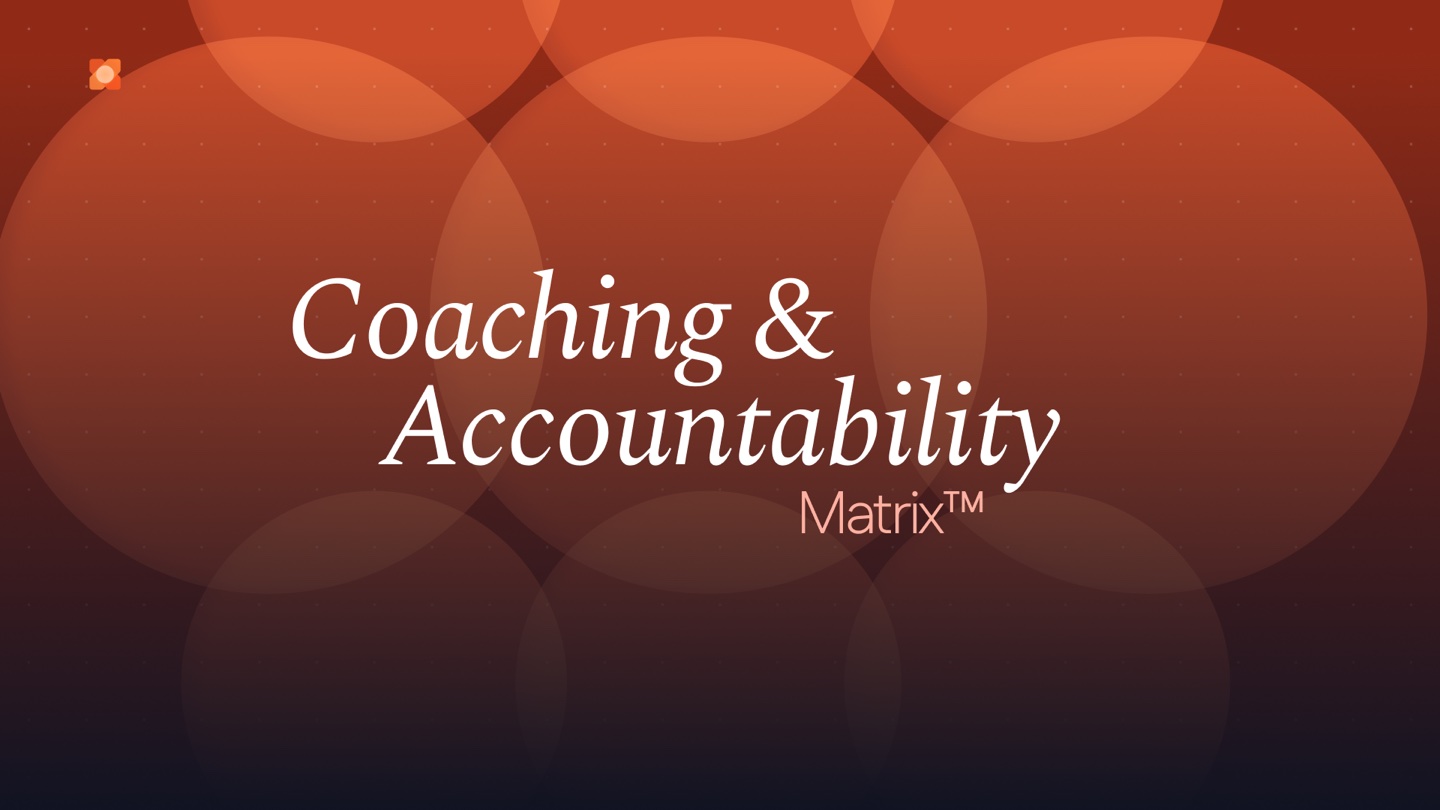Title slide — The Coaching & Accountability Matrix™