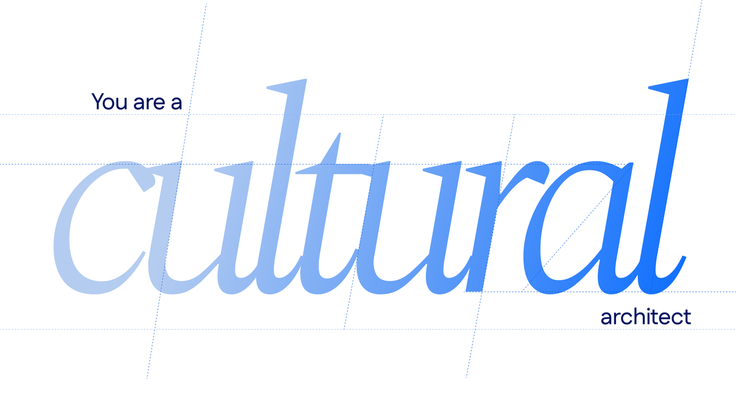 Slide — You are a cultural architect