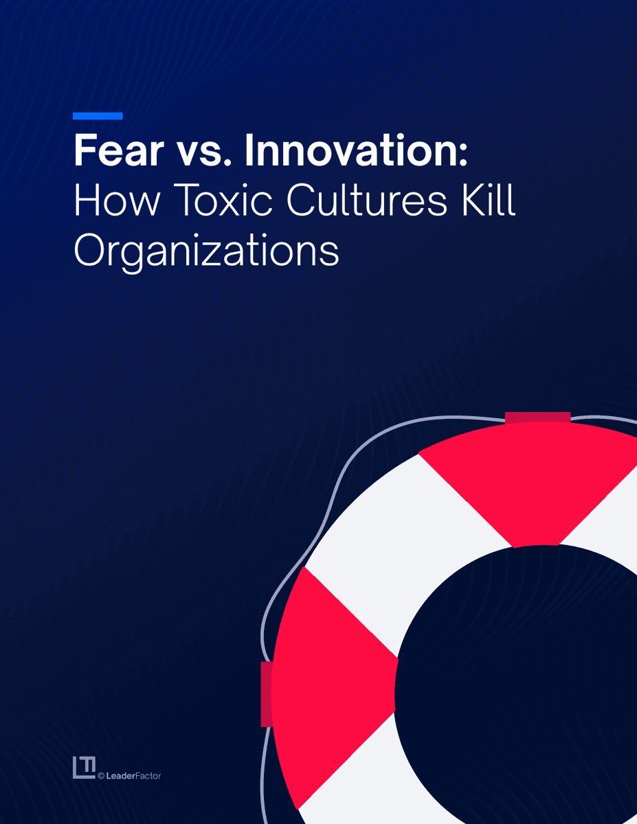 Fear vs. innovation: how toxic cultures kill organizations cover