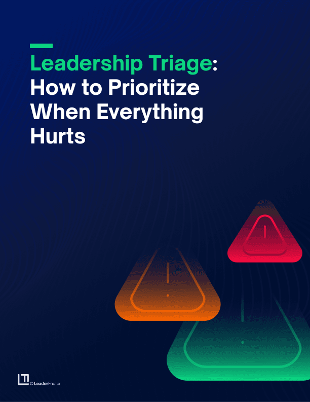 Leadership Triage: How to Prioritize When Everything Hurts cover